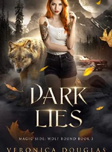 Dark Lies (Magic Side: Wolf Bound Book 3) - Free online novel on NovelFlow Dark Lies (Magic Side: Wolf Bound Book 3) cover - Read free novel on NovelFlow