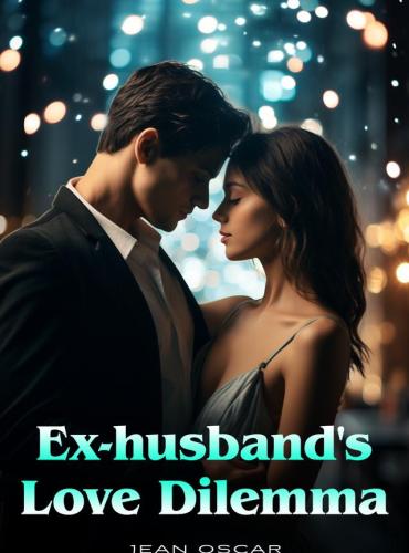 Ex-Husband’s Love Dilemma - Free online novel on NovelFlow Ex-Husband’s Love Dilemma cover - Read free novel on NovelFlow