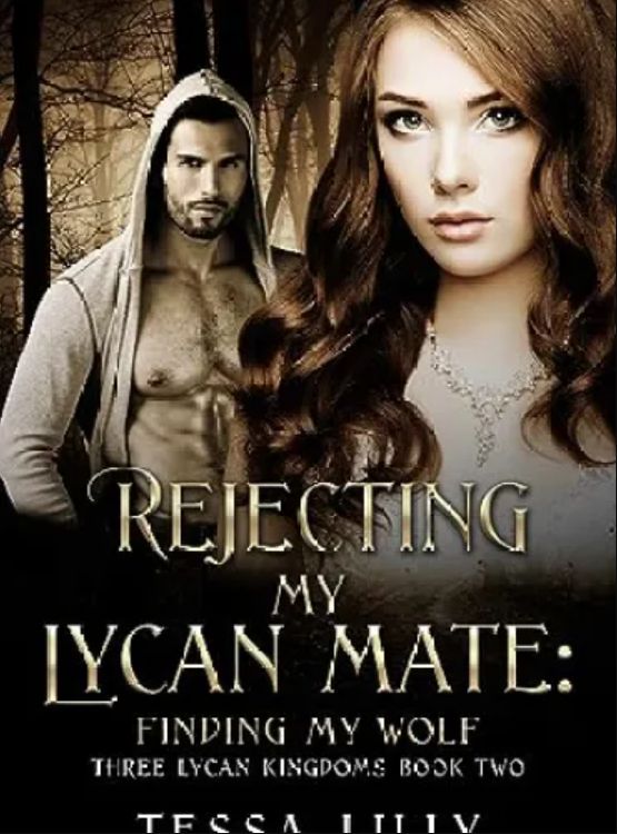 Rejecting My Lycan Mate: Finding My Wolf (Three Lycan Kingdoms Series Book 2) - Free online novel on NovelFlow Rejecting My Lycan Mate: Finding My Wolf (Three Lycan Kingdoms Series Book 2) cover - Read free novel on NovelFlow