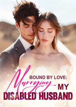Bound Hearts: My Vows to My Disabled Spouse - Free online novel on NovelFlow Bound Hearts: My Vows to My Disabled Spouse cover - Read free novel on NovelFlow