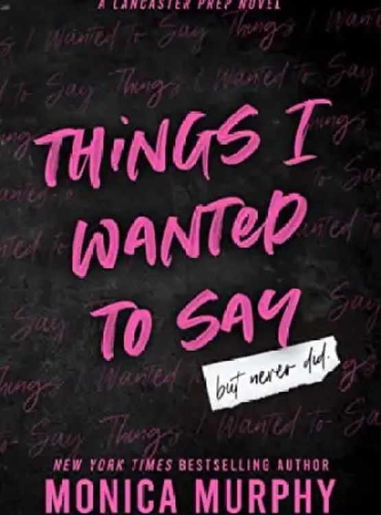 Things I Wanted To Say (Lancaster Prep Book 1) - Free online novel on NovelFlow Things I Wanted To Say (Lancaster Prep Book 1) cover - Read free novel on NovelFlow