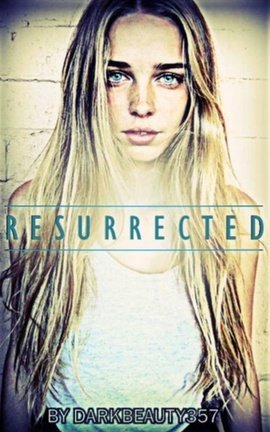 Resurrected - Free online novel on NovelFlow Resurrected cover - Read free novel on NovelFlow