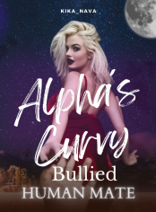 Alpha ́s curvy bullied human mate - Free online novel on NovelFlow Alpha ́s curvy bullied human mate cover - Read free novel on NovelFlow
