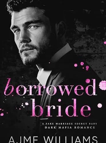 Borrowed Bride: A Fake Marriage, Secret Baby, Dark, Mafia Romance (Mafia Lords of Sin) - Free online novel on NovelFlow Borrowed Bride: A Fake Marriage, Secret Baby, Dark, Mafia Romance (Mafia Lords of Sin) cover - Read free novel on NovelFlow