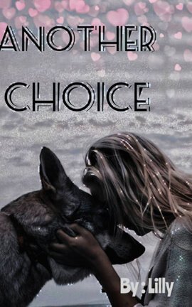 Another Choice - Free online novel on NovelFlow Another Choice cover - Read free novel on NovelFlow