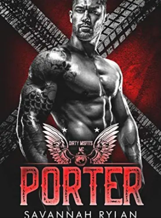 Porter (Dirty Misfits MC Book 2) - Free online novel on NovelFlow Porter (Dirty Misfits MC Book 2) cover - Read free novel on NovelFlow
