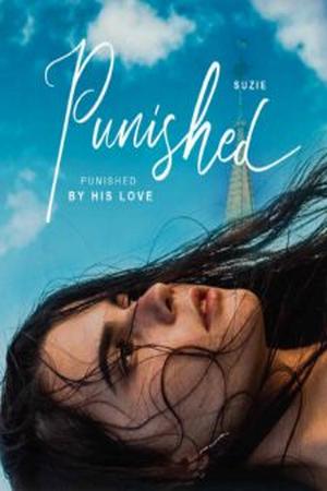 Punished by His Love - Free online novel on NovelFlow Punished by His Love cover - Read free novel on NovelFlow