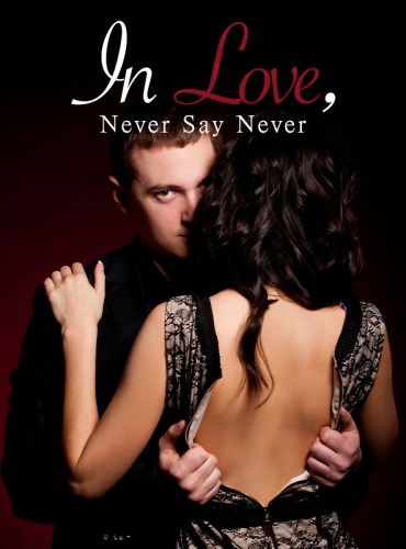 In Love, Never Say Never Novel cover - Read free novel on NovelFlow