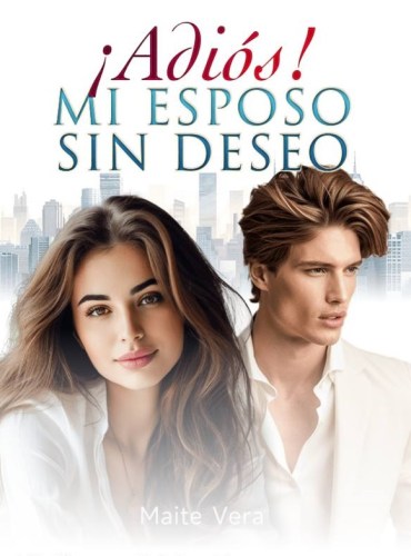 ¡Adiós! MI ESPOSO SIN DESEO ( Odalys ) cover