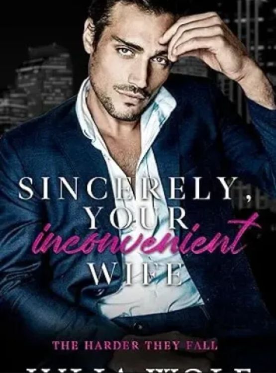 Sincerely, Your Inconvenient Wife: A Marriage of Convenience Office Romance (The Harder They Fall) - Free online novel on NovelFlow Sincerely, Your Inconvenient Wife: A Marriage of Convenience Office Romance (The Harder They Fall) cover - Read free novel on NovelFlow
