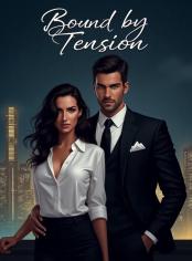 Bound by Tension - Free online novel on NovelFlow Bound by Tension cover - Read free novel on NovelFlow