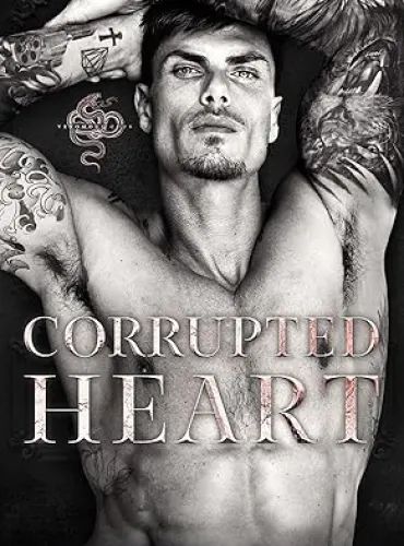 Corrupted Heart: A Dark Mafia Enemies To Lovers Romance - Free online novel on NovelFlow Corrupted Heart: A Dark Mafia Enemies To Lovers Romance cover - Read free novel on NovelFlow