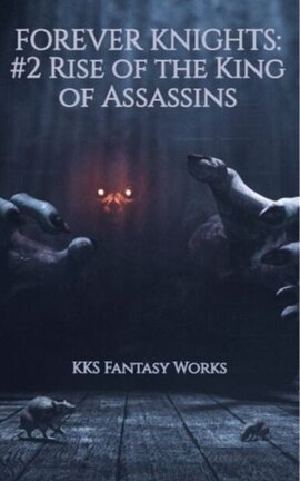 FOREVER KNIGHTS: #2 Rise of the King of Assassins cover