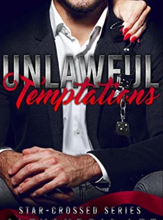 Unlawful Temptations (The Star-Crossed Series Book 1) - Free online novel on NovelFlow Unlawful Temptations (The Star-Crossed Series Book 1) cover - Read free novel on NovelFlow
