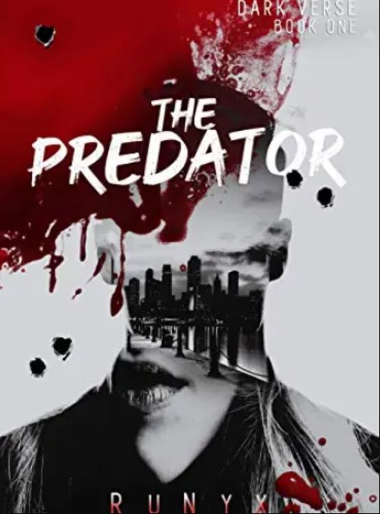 The Predator: An Enemies to Lovers Dark Romance (Dark Verse Book 1) - Free online novel on NovelFlow The Predator: An Enemies to Lovers Dark Romance (Dark Verse Book 1) cover - Read free novel on NovelFlow