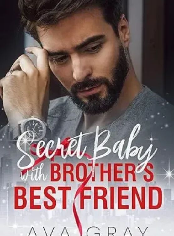 Secret Baby with Brother’s Best Friend (Alpha Billionaire) - Free online novel on NovelFlow Secret Baby with Brother’s Best Friend (Alpha Billionaire) cover - Read free novel on NovelFlow