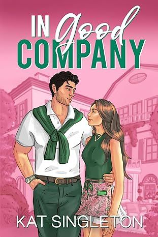 In Good Company: An Ex’s Brother Billionaire Romance (Pembroke Hills Book 1) - Free online novel on NovelFlow In Good Company: An Ex’s Brother Billionaire Romance (Pembroke Hills Book 1) cover - Read free novel on NovelFlow