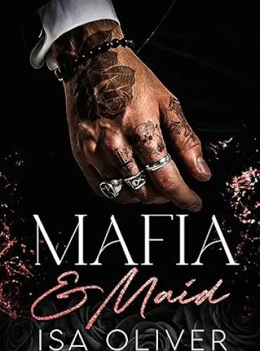 Mafia And Maid: A Mafia Romance - Free online novel on NovelFlow Mafia And Maid: A Mafia Romance cover - Read free novel on NovelFlow