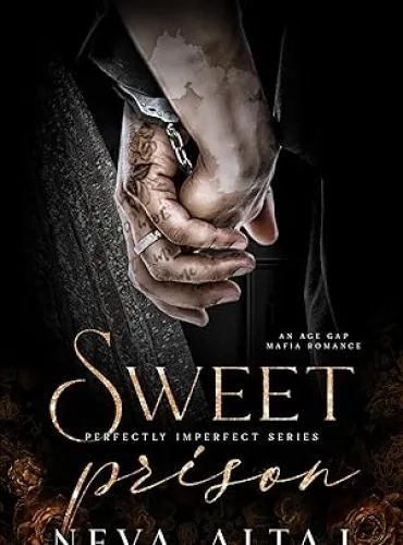Sweet Prison: An Age Gap Mafia Romance (Perfectly Imperfect Book 10) - Free online novel on NovelFlow Sweet Prison: An Age Gap Mafia Romance (Perfectly Imperfect Book 10) cover - Read free novel on NovelFlow