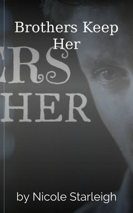 Brothers Keep Her - Free online novel on NovelFlow Brothers Keep Her cover - Read free novel on NovelFlow