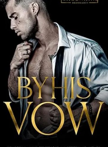 By His Vow: A Billionaire Arranged Marriage Romance - Free online novel on NovelFlow By His Vow: A Billionaire Arranged Marriage Romance cover - Read free novel on NovelFlow