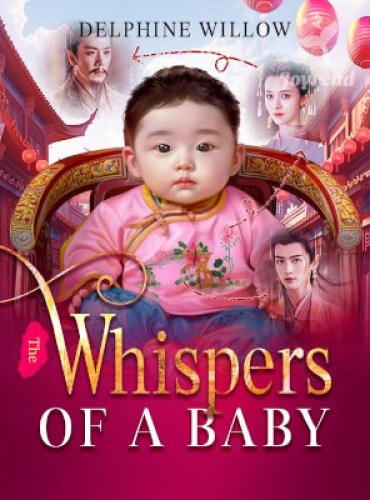 The Whispers of A Baby (Yang Yuting ) Novel - Free online novel on NovelFlow The Whispers of A Baby (Yang Yuting ) Novel cover - Read free novel on NovelFlow