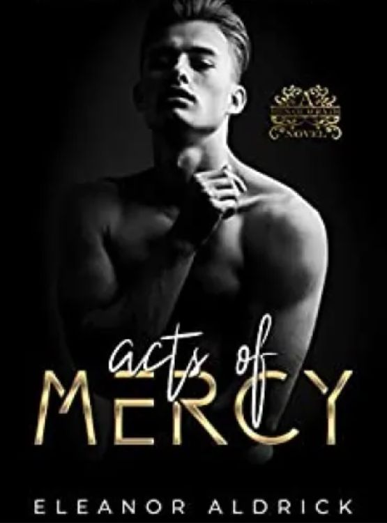 Acts of Mercy: A Stepbrother Romance (Men of WRATH Book 5) - Free online novel on NovelFlow Acts of Mercy: A Stepbrother Romance (Men of WRATH Book 5) cover - Read free novel on NovelFlow
