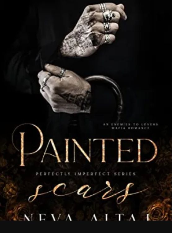 Painted Scars: An Opposites Attract Mafia Romance (Perfectly Imperfect Book 1) - Free online novel on NovelFlow Painted Scars: An Opposites Attract Mafia Romance (Perfectly Imperfect Book 1) cover - Read free novel on NovelFlow
