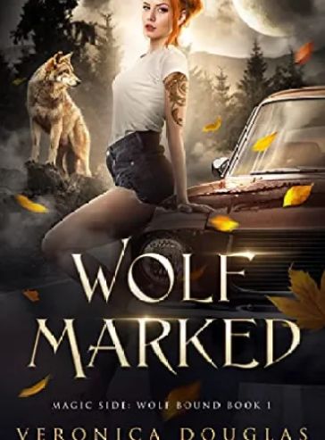 Wolf Marked (Magic Side: Wolf Bound Book 1) - Free online novel on NovelFlow Wolf Marked (Magic Side: Wolf Bound Book 1) cover - Read free novel on NovelFlow
