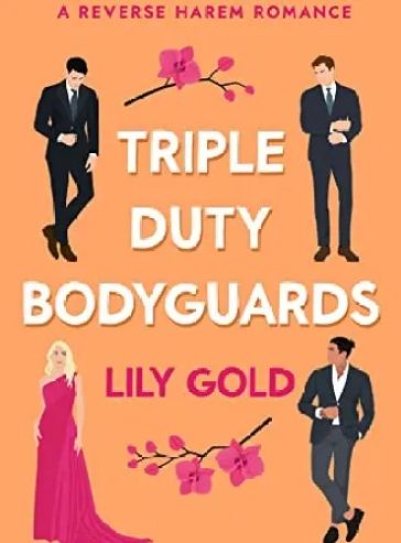 Triple-Duty Bodyguards : A Reverse Harem Romance - Free online novel on NovelFlow Triple-Duty Bodyguards : A Reverse Harem Romance cover - Read free novel on NovelFlow