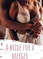 A Bride for a Merger - Free online novel on NovelFlow A Bride for a Merger cover - Read free novel on NovelFlow