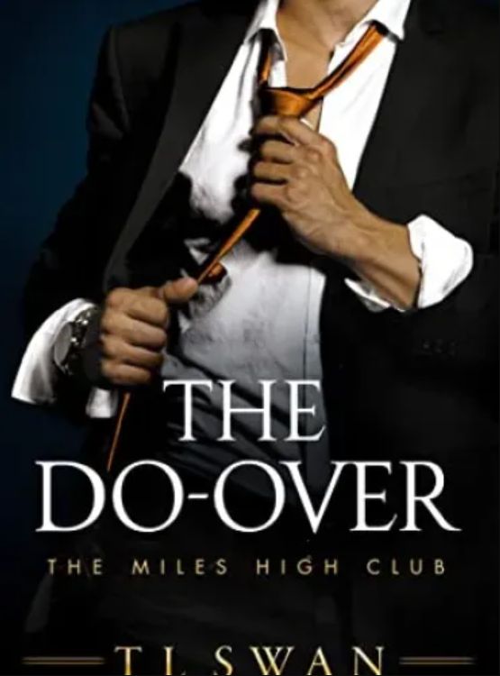 The Do-Over (The Miles High Club Book 4) - Free online novel on NovelFlow The Do-Over (The Miles High Club Book 4) cover - Read free novel on NovelFlow