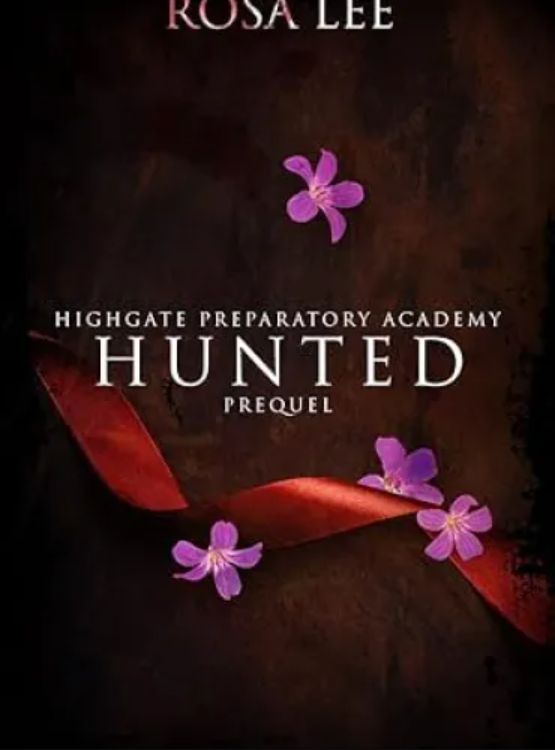Hunted: A Highgate Preparatory Academy Prequel Novella - Free online novel on NovelFlow Hunted: A Highgate Preparatory Academy Prequel Novella cover - Read free novel on NovelFlow