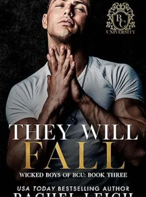 They Will Fall: A Dark College Romance (Wicked Boys of BCU Book 3) - Free online novel on NovelFlow They Will Fall: A Dark College Romance (Wicked Boys of BCU Book 3) cover - Read free novel on NovelFlow