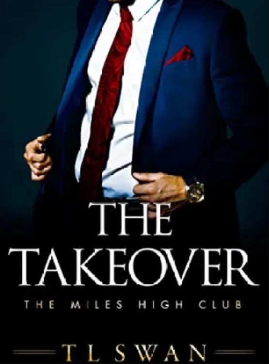 The Takeover (The Miles High Club Book 2) - Free online novel on NovelFlow The Takeover (The Miles High Club Book 2) cover - Read free novel on NovelFlow