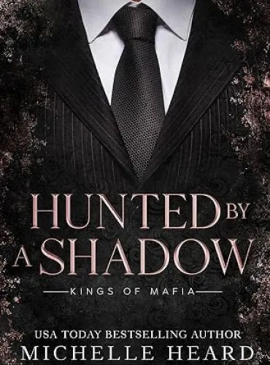 Hunted By A Shadow (Kings Of Mafia) - Free online novel on NovelFlow Hunted By A Shadow (Kings Of Mafia) cover - Read free novel on NovelFlow