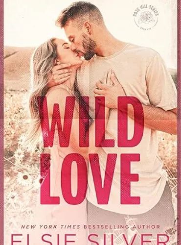 Wild Love (Rose Hill Book 1) cover - Read free novel on NovelFlow