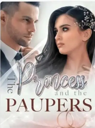 The Princess and the Paupers Novel Full Episode - Free online novel on NovelFlow The Princess and the Paupers Novel Full Episode cover - Read free novel on NovelFlow