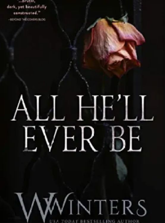 All He’ll Ever Be (Merciless World Series Book 1) cover