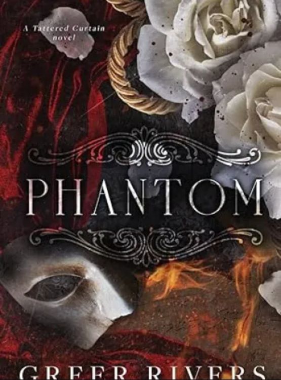 Phantom (Tattered Curtain Series) - Free online novel on NovelFlow Phantom (Tattered Curtain Series) cover - Read free novel on NovelFlow