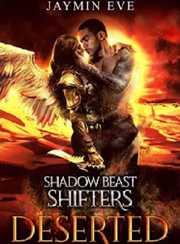 Deserted (Shadow Beast Shifters Book 4) - Free online novel on NovelFlow Deserted (Shadow Beast Shifters Book 4) cover - Read free novel on NovelFlow