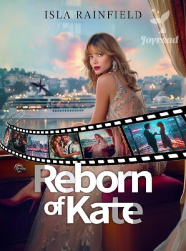 Reborn of Kate by Isla Rainfield - Free online novel on NovelFlow Reborn of Kate by Isla Rainfield cover - Read free novel on NovelFlow
