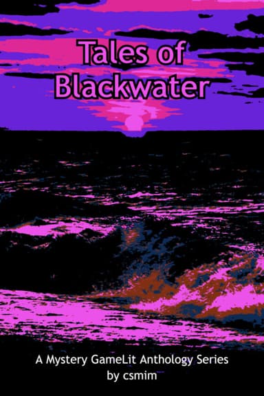 Tales of Blackwater (Mystery GameLit) - Free online novel on NovelFlow Tales of Blackwater (Mystery GameLit) cover - Read free novel on NovelFlow