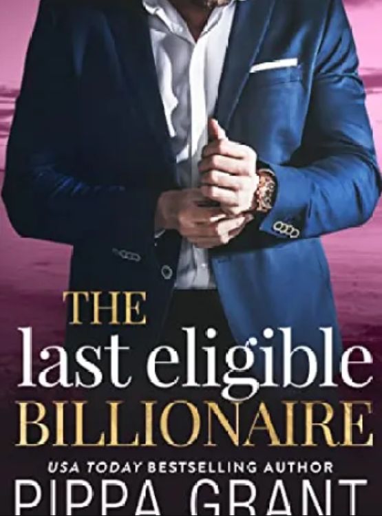 The Last Eligible Billionaire - Free online novel on NovelFlow The Last Eligible Billionaire cover - Read free novel on NovelFlow