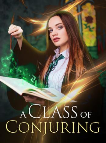 A Class of Conjuring - Free online novel on NovelFlow A Class of Conjuring cover - Read free novel on NovelFlow