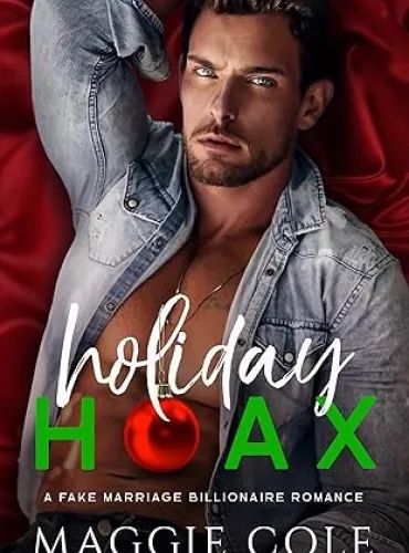 Holiday Hoax: A Fake Marriage Billionaire Romance (The Cartwright Family Book 1) - Free online novel on NovelFlow Holiday Hoax: A Fake Marriage Billionaire Romance (The Cartwright Family Book 1) cover - Read free novel on NovelFlow