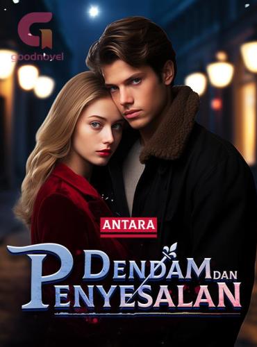 Antara Dendam dan Penyesalan - Free online novel on NovelFlow Antara Dendam dan Penyesalan cover - Read free novel on NovelFlow