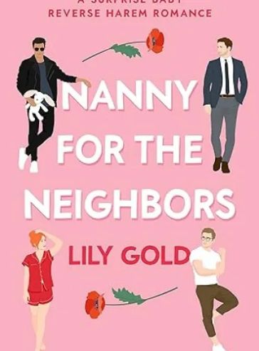 Nanny for the Neighbors: A Surprise Baby Reverse Harem Romance - Free online novel on NovelFlow Nanny for the Neighbors: A Surprise Baby Reverse Harem Romance cover - Read free novel on NovelFlow