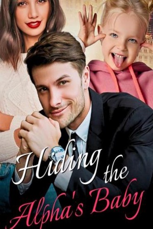 Hiding the Alpha’s Baby - Free online novel on NovelFlow Hiding the Alpha’s Baby cover - Read free novel on NovelFlow