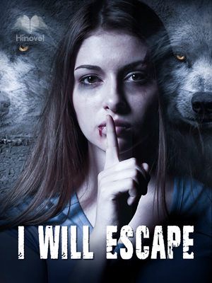 I Will Escape - Free online novel on NovelFlow I Will Escape cover - Read free novel on NovelFlow